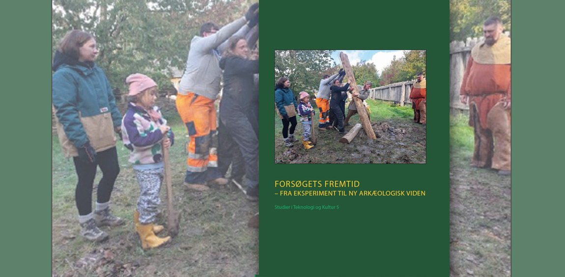 Book Review: Forsøgets Fremtid – Fra Eksperiment til ny Arkæologisk Vide by  Henriette Lyngstrøm and Camilla Fraas Rasmussen (eds)