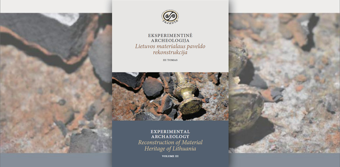 Book Review: Experimental Archaeology: Reconstruction of Material Heritage of Lithuania, Volume III by Daiva Luchtaniene (ed)