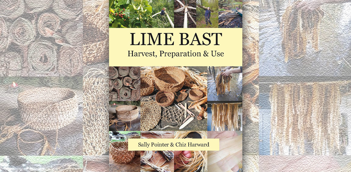 Book Review: Lime Bast Harvest, Preparation & Use by Sally Pointer and Chiz Harward