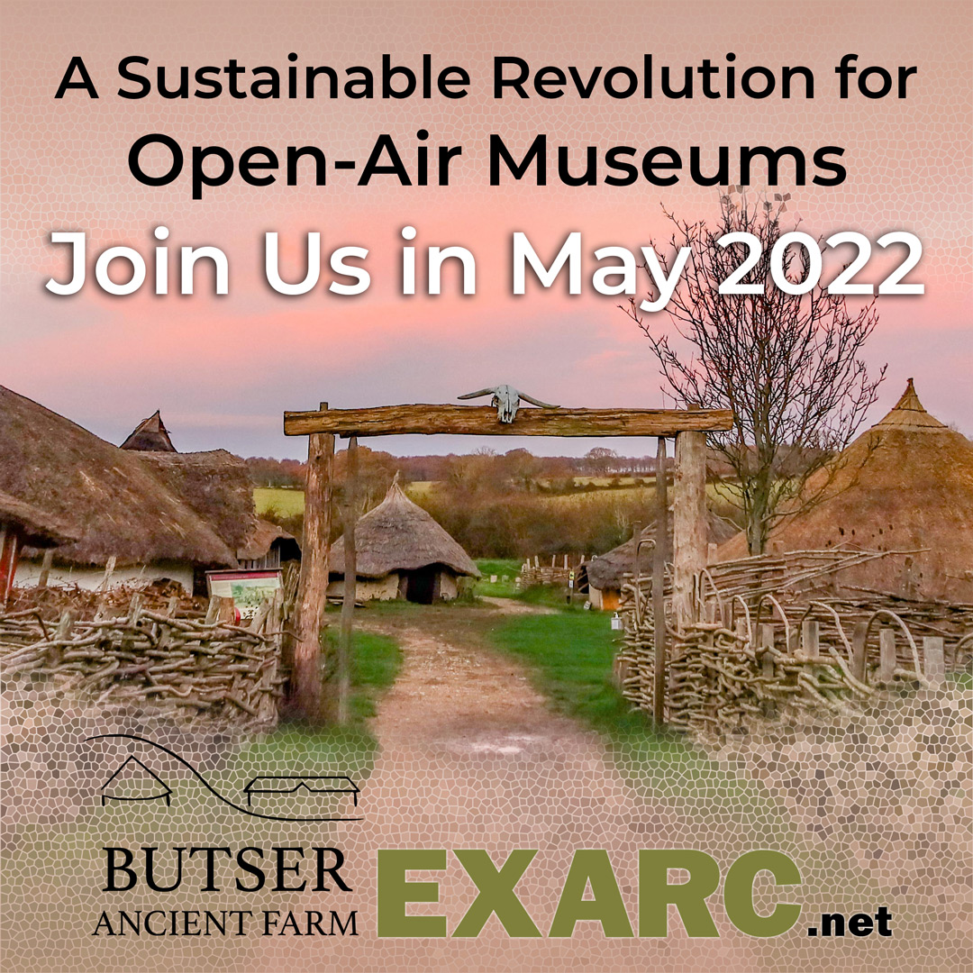 2022 May: A Sustainable Revolution for Open-Air Museums, Butser Ancient Farm, UK