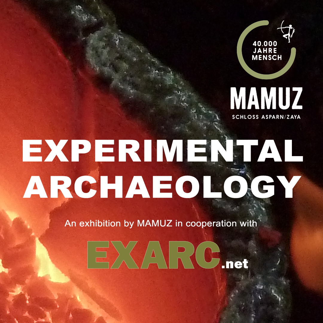 Experimental Archaeology – the Exhibition